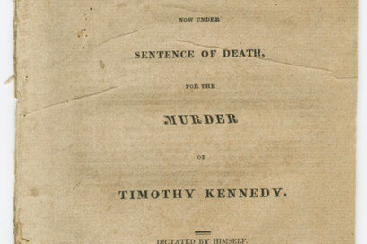 Image of an well work paper pamphlet titled, The Life of Michael Powars Now under Sentence of Death for the Murder of Timothy Kennedy, from 1820.
